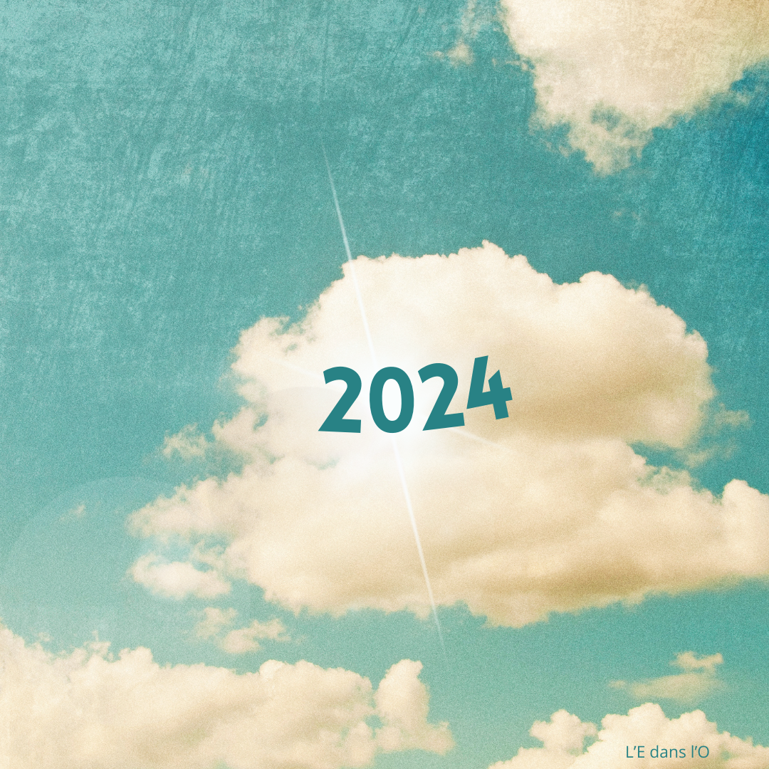 Bonne Année 2024 - L'E dans l'O vous souhaite de meilleurs horizons pour 2024